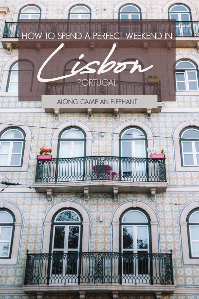 A perfect weekend guide to Lisbon and how to unravel its myteries in 48 hours!