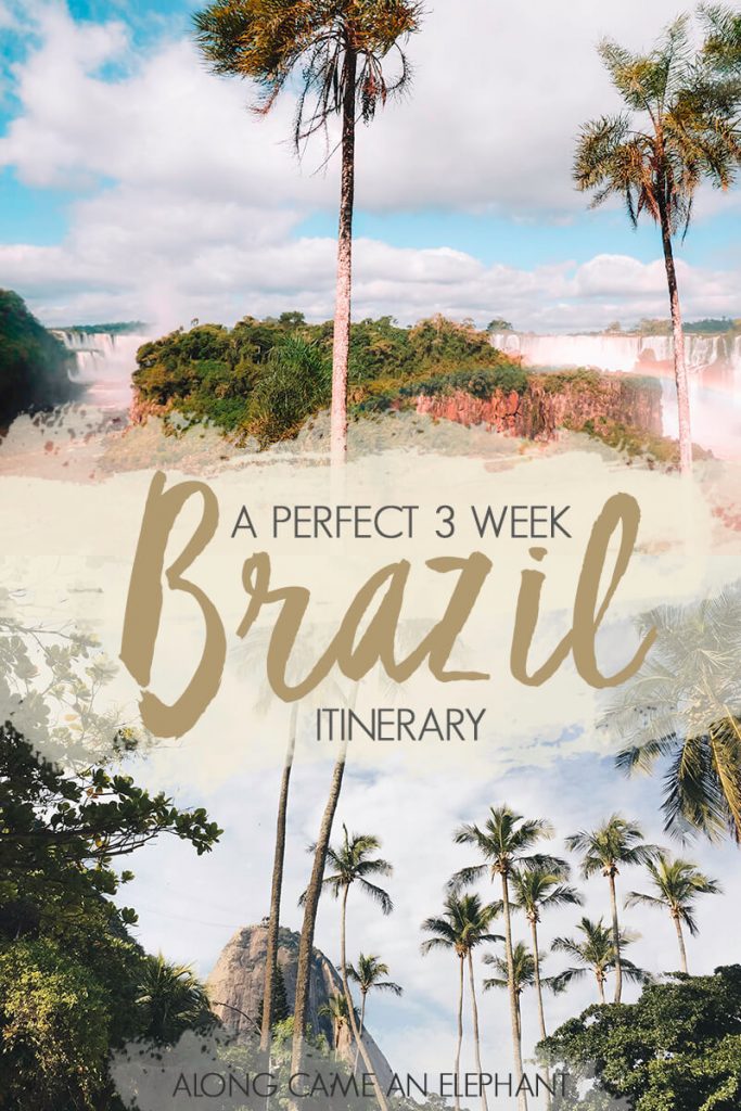 The perfect 3 week Brazil Itinerary