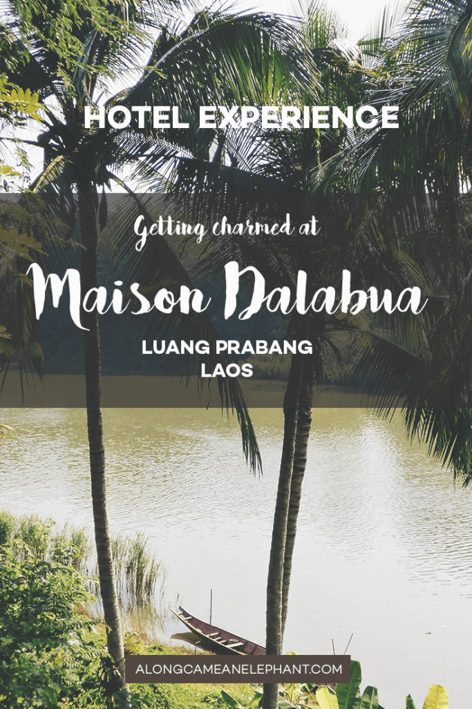 A review of our stay at Maison Dalabua in Luang Prabang, Laos