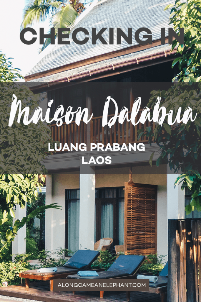 A review of our stay at Maison Dalabua, a boutique hotel in Luang Prabang, Laos