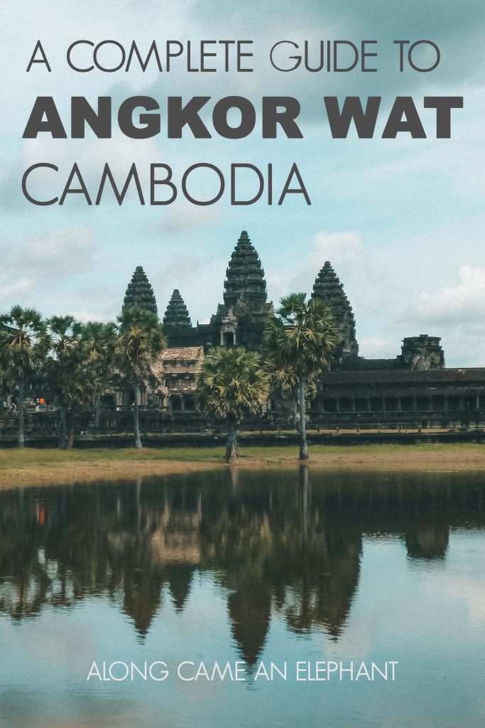 Our complete guide to Angkor Wat