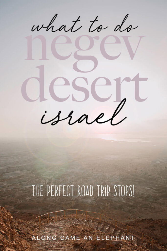 Ultimate guide for a perfect desert road trip through Israel's Negev Desert. Includes unmissable stops like Masada, the Dead Sea and Mitzpe Ramon/ Crater.